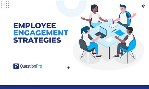 Key Employee Engagement Strategies for a Better Workplace