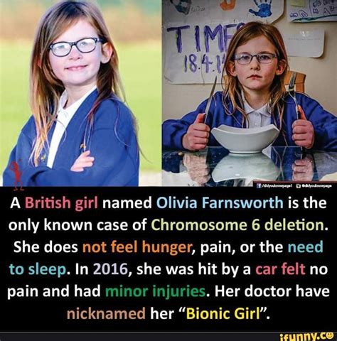 A British girl named Olivia Farnsworth is the only known case of ...