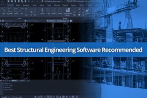 Top 7 Structural Engineering Software 2024: Design&Analysis