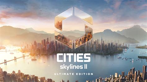 Buy Cities: Skylines II - Ultimate Edition Steam