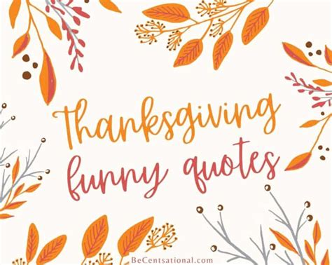 30 Funny Thanksgiving Quotes - Be Centsational