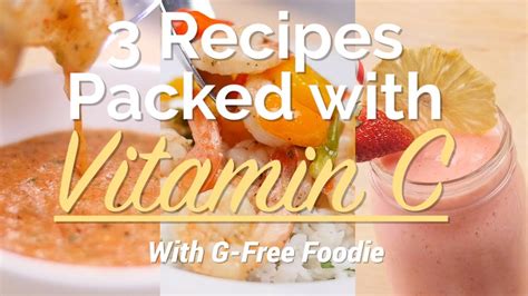 3 EASY RECIPES PACKED WITH VITAMIN C - YouTube