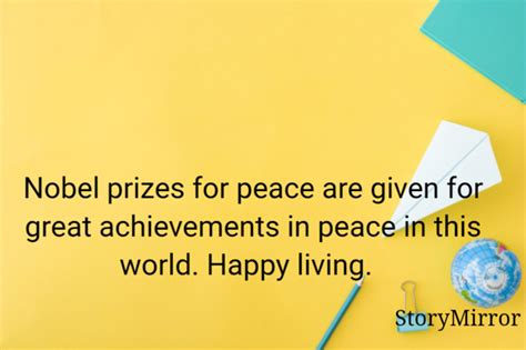 Nobel prizes for peace ar ... | Ramya R | English Children Quote