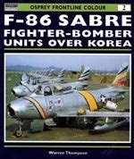 F-86 Sabre Fighter - Bomber Units Over Korea by Warren Thompson.