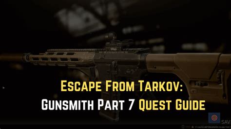 Escape From Tarkov: Gunsmith Part 7 Quest Guide - Gameinstants