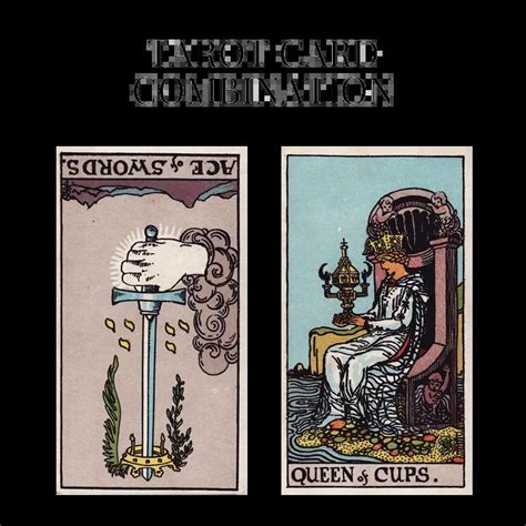 Ace Of Swords Reversed AND Queen Of Cups Tarot Cards Together