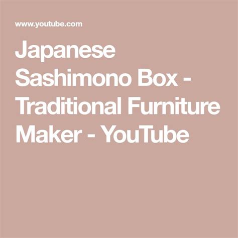 Japanese Sashimono Box - Traditional Furniture Maker - YouTube ...