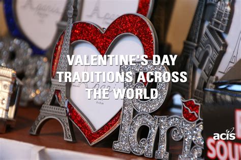 Valentine's Day Traditions Across the World - ACIS Blog