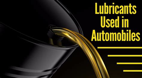 Types of Lubricants Used in Automobiles | Shield Lubricants