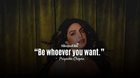 35 Inspirational Priyanka Chopra Quotes On Success