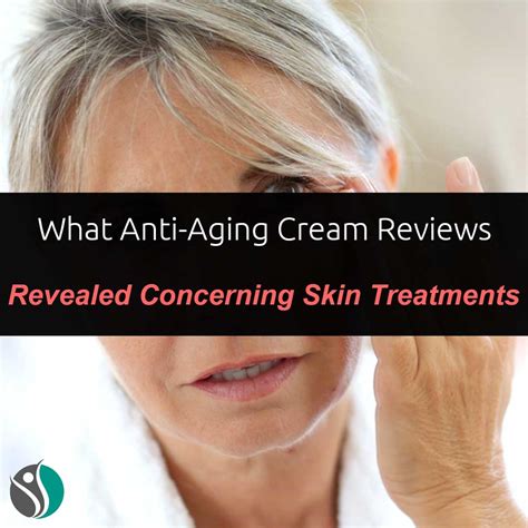 What Anti-Aging Cream Reviews Revealed Concerning Skin Treatments %% - ConsumerHealthWeekly.com