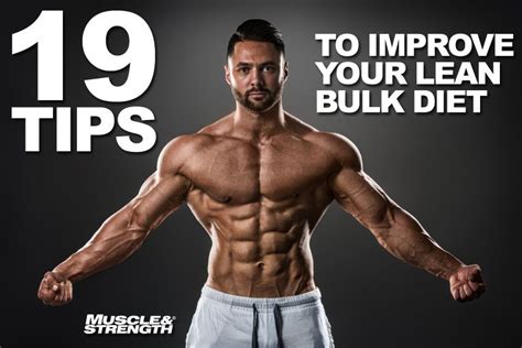 19 ways to improve your lean bulk diet. It's time to build size while ...