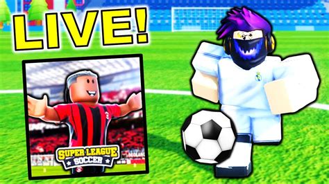 ROBLOX SUPER LEAGUE SOCCER LIVE! (ALSO FF2 & TFT) - YouTube