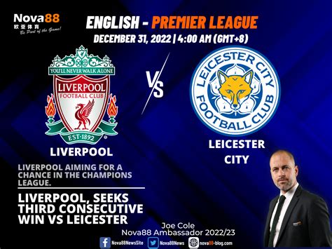 Liverpool, seeks third consecutive win vs Leicester | NOVA88