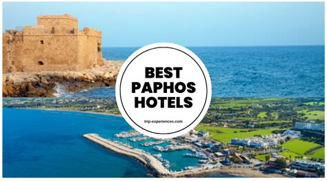 Best Paphos Hotels for a Memorable Vacation | Trip Experiences