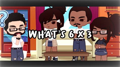 What’s 6 x 3?! | meme | - YouTube