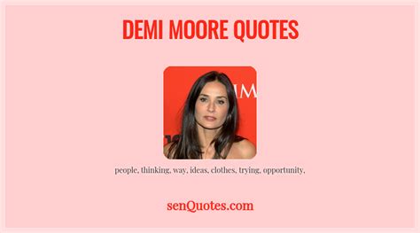 Demi Moore Quotes - senQuotes.com