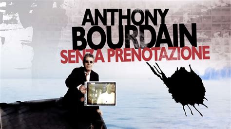 Anthony Bourdain: No Reservations - Dream&Dream Dubbing Milano