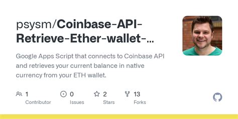 Coinbase-API-Retrieve-Ether-wallet-balance/Code.gs at master · psysm ...