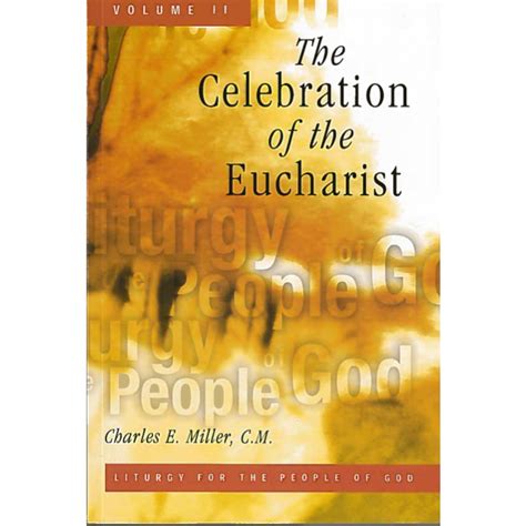 Celebration of the Eucharist, The