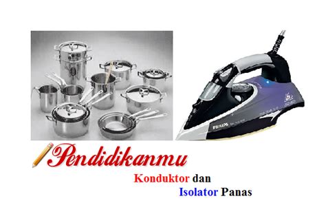 Pengertian Konduktor dan Isolator Panas Terlengkap - cekrisna