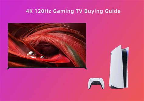 4K 120Hz Gaming TV Buying Guide, All You Need To Know | TVsBook