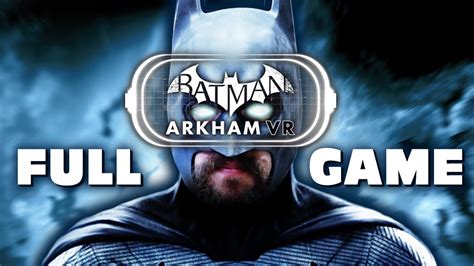 Batman Arkham VR Gameplay FULL PLAYTHROUGH (PSVR) - YouTube