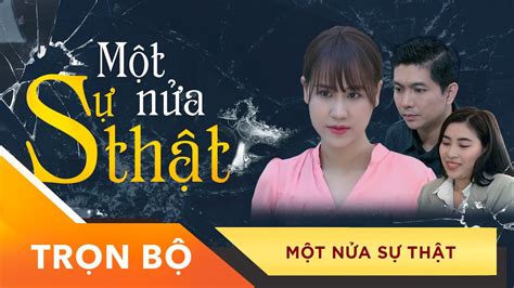 Tiểu tam thời nay giật chồng cũng có kế hoạch, "Một Nửa Sự Thật" bại lộ - Phim Trọn Bộ#xchp # ...