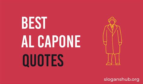 51 Best Al Capone Quotes & Sayings 2024