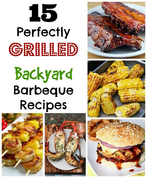 15 Perfectly Grilled Backyard BBQ Recipes - Cocktails With Mom