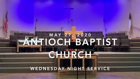 Antioch Baptist Church - Wednesday, May 27, 2020 - Bro. J.R. Eaton - YouTube