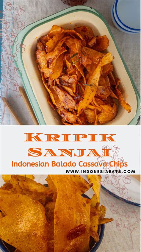 Kripik Sanjai or Kripik Sanjay or Kripik Singkong Balado: Indonesian Balado Cassava Chips ...