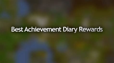 Best Achievement Diary Rewards in OSRS