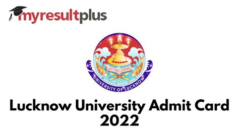 Lucknow University Admit Card 2022 Available For Download, Direct Link Here @lkouniv.ac.in ...