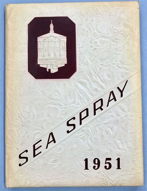 1951 Southampton High School Yearbook ~ SEA SPRAY ~ Southampton NY | #4559173438