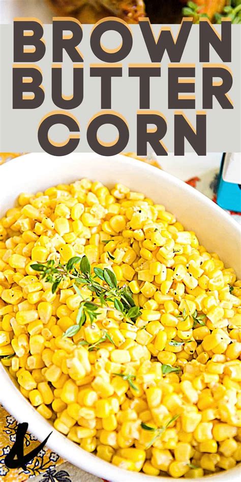 Brown Buttered Corn Recipe [with Canned Corn] - Cupcakes and Cutlery