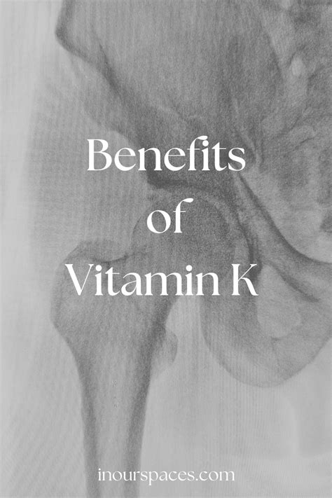 Benefits of Vitamin K and Why It's Essential | In Our Spaces