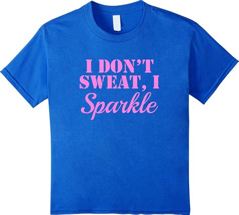 Amazon.com: I Don't Sweat I Sparkle T-Shirt - Funny Gym Workout Shirt : Clothing, Shoes & Jewelry