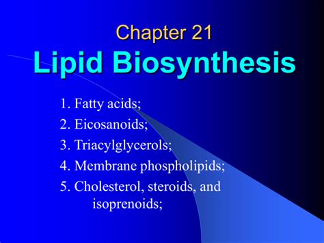 Chapter 20 Lipid Biosynthesis