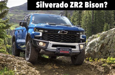 Is the All-new 2023 Chevy Silverado ZR2 BISON All But Officially ...