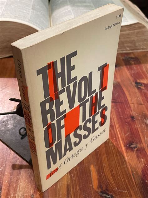 The Revolt of the Masses | Jose ORTEGA Y. GASSET