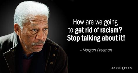 TOP 25 QUOTES BY MORGAN FREEMAN (of 251) | A-Z Quotes