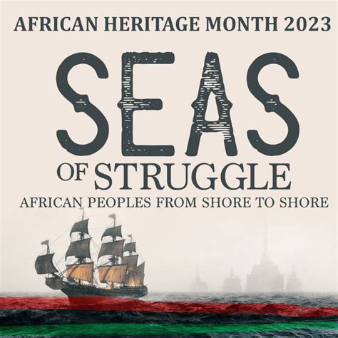 African Heritage Month 2023 - Seas of Struggle — Yours To Explore