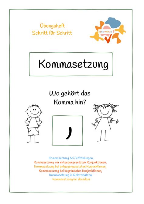 Kommasetzung -Schritt für SchrittMit diesem Heft können die Kinder die ...