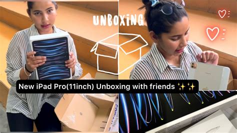 UNBOXING iPad Pro (11-inch) (4th generation) with friends || UNIDAYS ...