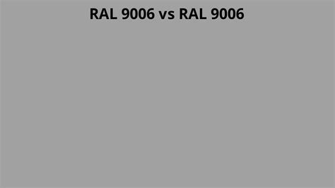 RAL 9006 vs 9006 | RAL colour chart UK