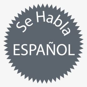 Se Habla - Se Habla Espanol Png, Transparent Png , Transparent Png ...