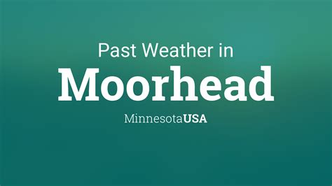 Past Weather in Moorhead, Minnesota, USA — Yesterday or Further Back