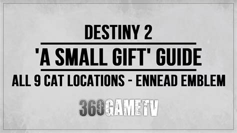 Destiny 2 A Small Gift Guide - All 9 Cat Locations - How to get Ennead ...