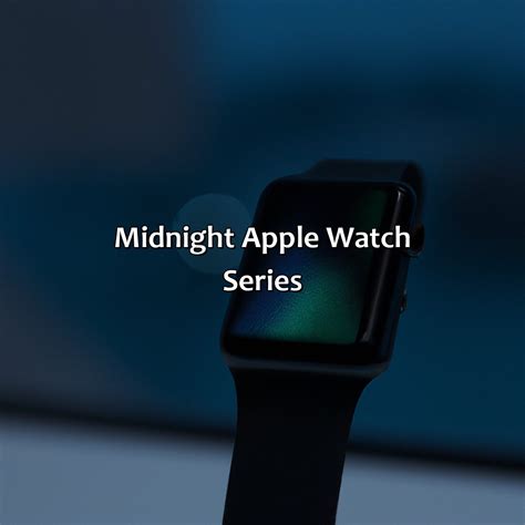 What Color Is Midnight Apple Watch - colorscombo.com